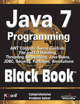 Java 7 Programming, Black Book - Inc. Kogent Learning Solutions