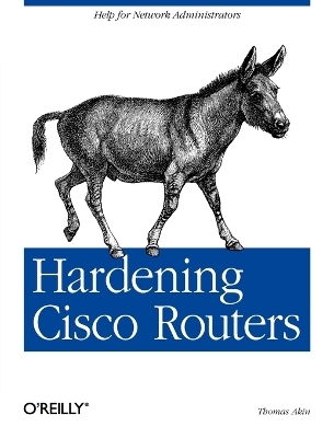 Hardening Cisco Routers - Thomas Akin