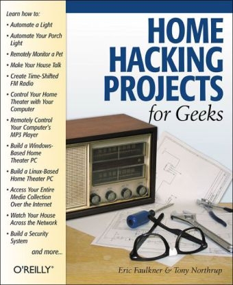 Home Hacking Projects for Geeks - Eric Faulkner, Tony Northrup