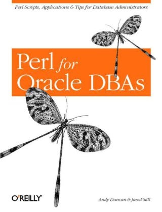 Perl for Oracle DBAs -  Andy Duncan &  Jared Still