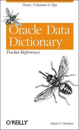Oracle Data Dictionary Pocket Reference - David C Kreines