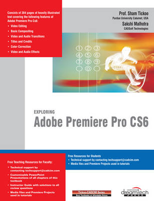 Exploring Adobe Premiere Pro Cs6 - Sham Tickoo, Sakshi Malhotra