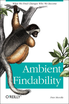 Ambient Findability - Peter Morville