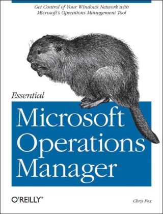 Essential Microsoft Operations Manager - Chris Fox