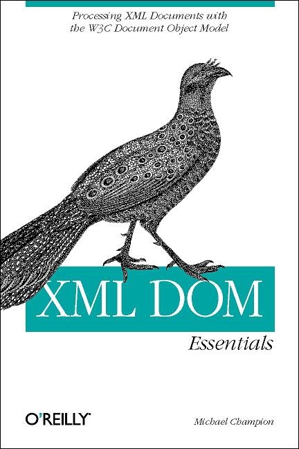 XML Dom Essentials - Michael Champion