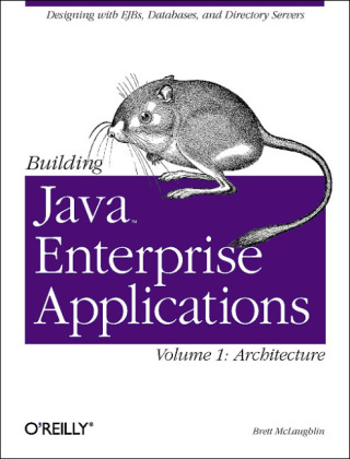 Building Java Enterprise Applications Vol 1: Architecture -  Brett McLaughlin