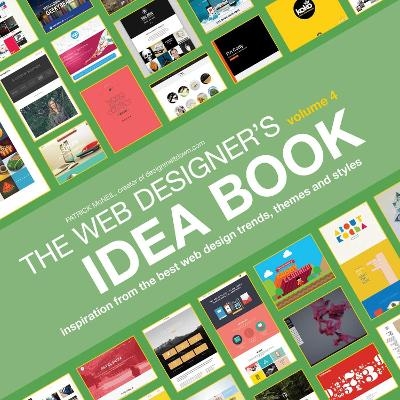 Web Designer's Idea Book, Volume 4 - Patrick McNeil