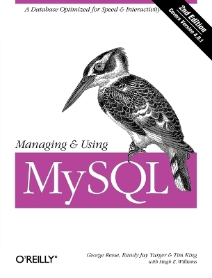Managing & Using MySQL - Randy Yarger &amp George Reese;  Tim King