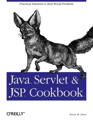 Java Servlet and JSP Cookbook - Bruce W Perry