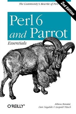 Perl 6 and Parrot Essentials - Allison Randal
