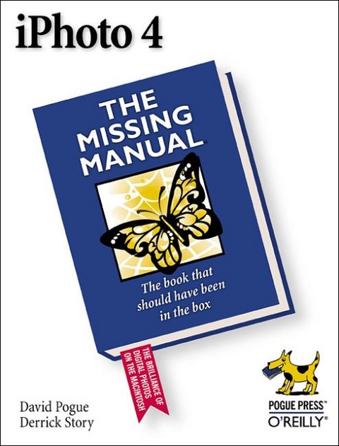 iPhoto 4 the Missing Manual - David Pogue, Joseph Schorr, Derrick Story