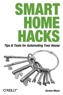 Smart Home Hacks - Gordon Meyer