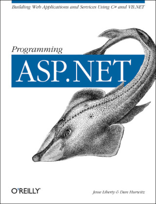 Programming ASP.NET - Jesse Liberty, Dan Hurwitz