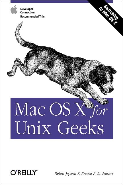 Mac OS X for Unix Geeks - Brian Jepson, Ernest E. Rothman