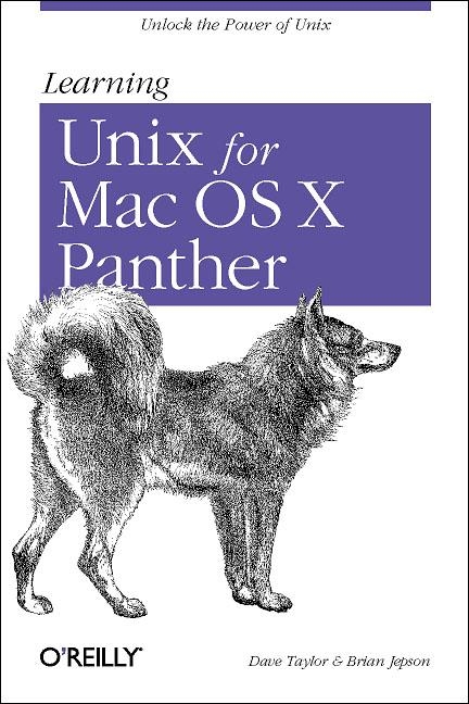 Learning Unix for Mac OS X Panther - Dave Taylor, Brian Jepson