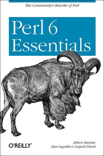 Perl 6 Essentials - Allison Randal, Dan Sugalski, Leopold Totsch