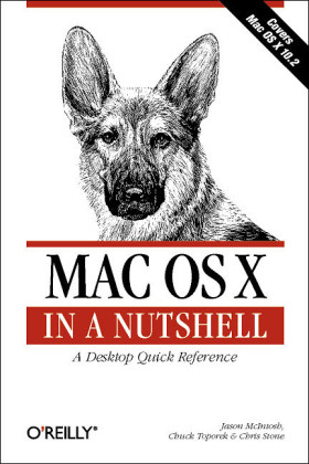 Mac OS X in a Nutshell - Jason McIntosh, Chuck Toporek, Chris Stone