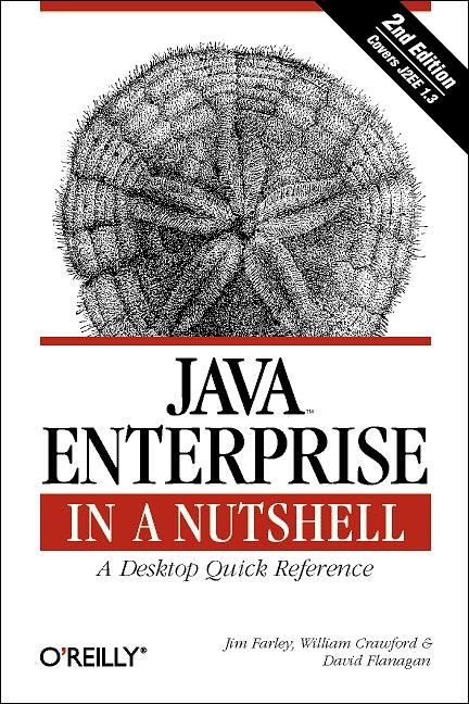 Java Enterprise in a Nutshell - Jim Farley, William Crawford, David Flanagan