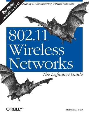 802.11 Wireless Networks - The Definitive Guide 2e - Matthew Gast