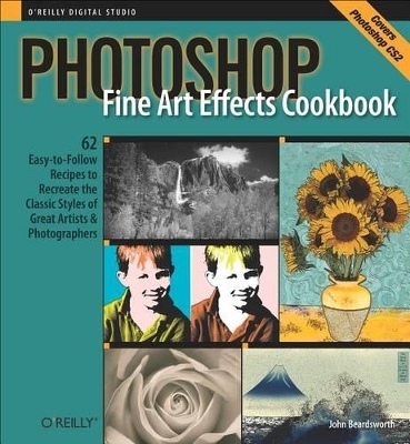 Photoshop Fine Art Effects Cookbook - John Beardsworth