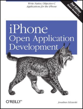 iPhone Open Application Development 2e - Jonathan Zdziarski