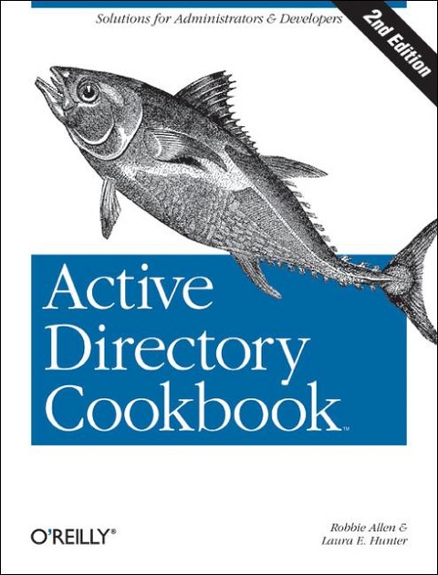 Active Directory Cookbook - Robbie Allen, Laura E. Hunter