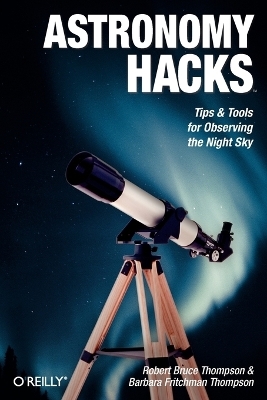 Astronomy Hacks - Dr. Robert Thompson
