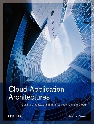 Cloud Application Architectures - George Reese