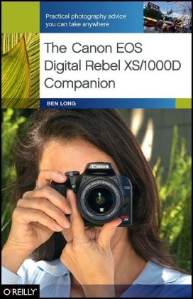 The Canon EOS Digital Rebel XS/1000D Companion - Ben Long