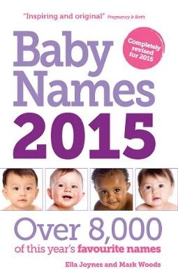 Baby Names 2015 - Ella Joynes, Mark Woods