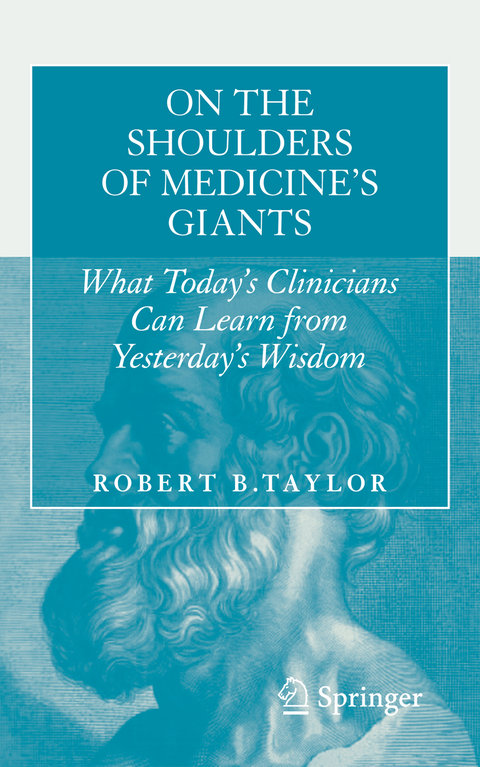 On the Shoulders of Medicine's Giants - Robert B. Taylor