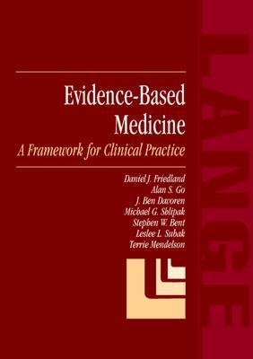 Evidence-Based Medicine: A Framework for Clinical Practice - Daniel Friedland