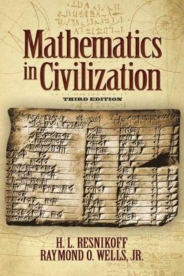 Mathematics in Civilization, Third Edition - H. L. Resnikoff