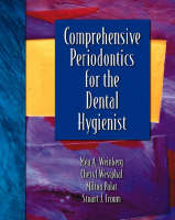 Comprehensive Periodontics for the Dental Hygienist - Mea A. Weinberg, Cheryl Westphal Theile, Milton Palat, Stuart J. Froum