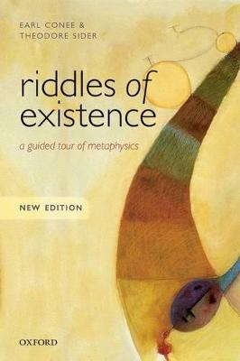 Riddles of Existence - Earl Conee, Theodore Sider