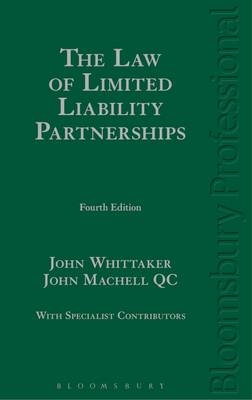 Law of Limited Liability Partnerships -  Machell QC John Machell QC,  Whittaker John Whittaker