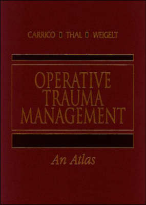 Operative Trauma Management - C.J. Carrico,  etc., E.R. Thal, J.A. Weigelt