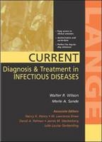 CURRENT Diagnosis & Treatment in Infectious Diseases - Walter Wilson, Merle Sande