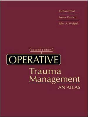 Operative Trauma Management - Erwin Thal, John Weigelt, James Carrico