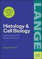 Histology and Cell Biology: Examination and Board Review - Douglas Paulsen