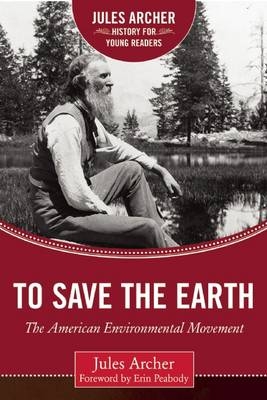 To Save the Earth -  Jules Archer