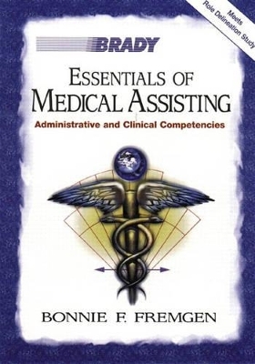 Essentials of Medical Assisting - Bonnie F. Fremgen
