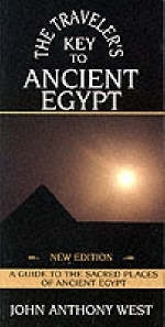 A Traveller's Key to Ancient Egypt - John Anthony West