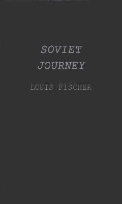 Soviet Journey - Louis Fischer