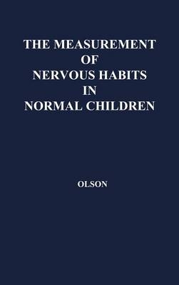 The Measurement of Nervous Habits in Normal Children.