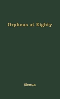 Orpheus at Eighty