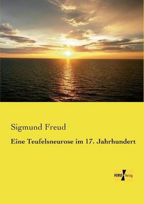 Eine Teufelsneurose im 17. Jahrhundert - Sigmund Freud