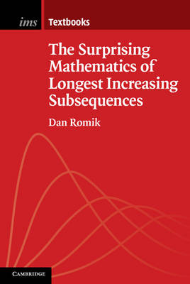 The Surprising Mathematics of Longest Increasing Subsequences - Dan Romik