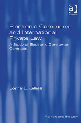 Electronic Commerce and International Private Law -  Lorna E. Gillies