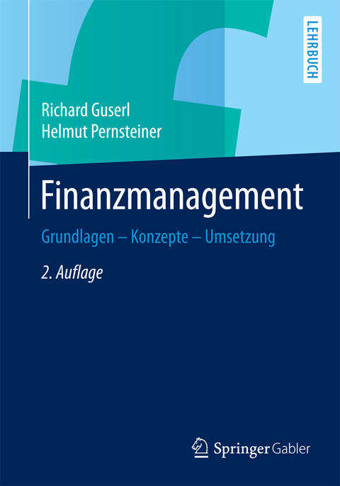 Finanzmanagement - Richard Guserl, Helmut Pernsteiner